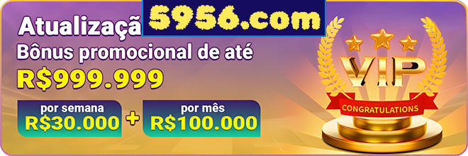 5956.com Resgate Semanal